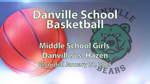 2025 Danville Basketball: 7/8 Girls vs Hazen