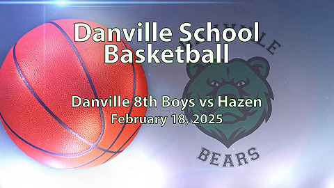 2025 Danville Basketball: 8 Boys vs Hazen
