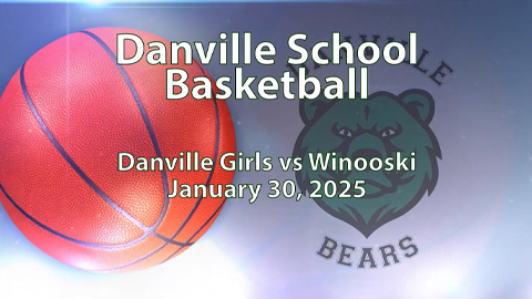 2025 Danville Basketball: Varsity Girls vs Winooski