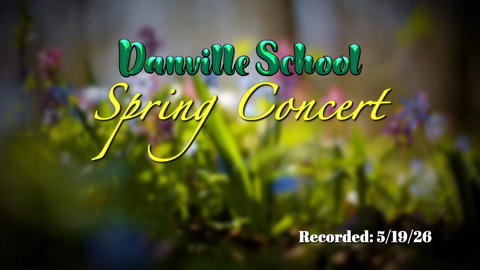 Danville School: 2026, Spring Concert