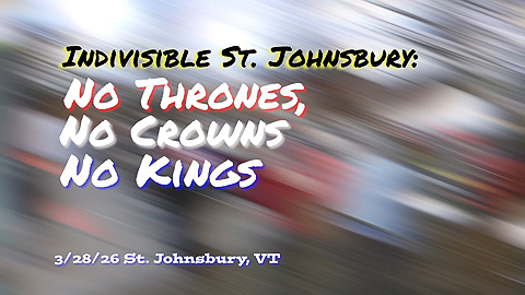 No Kings Protest: Saint Johnsbury, VT 3/28/26