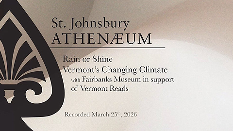 St. J. Athenaeum: VT’s Changing Climate